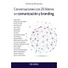 Conversaciones con 20 líderes en comunicación y branding