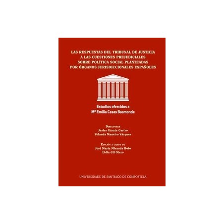 Las respuestas del tribunal de justicia a las cuestiones prejudiciales sobre política social "planteadas por órganos jurisdicci