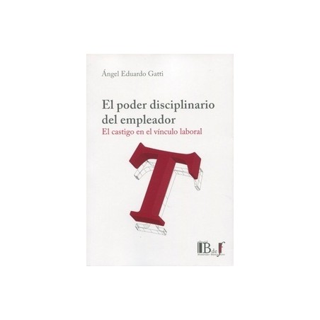 El poder disciplinario del empleador. El castigo en el vínculo laboral