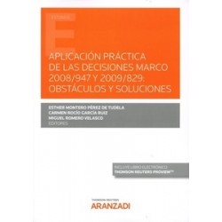 Aplicación práctica de las decisiones marco 2008/947 y 2009/829: obstáculos y soluciones