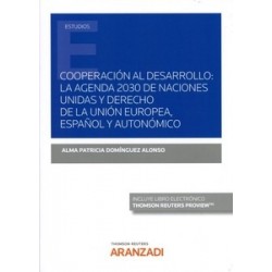 Cooperación al desarrollo: la agenda 2030 de Naciones Unidas y derecho de la Unión Europea, español y autonómico