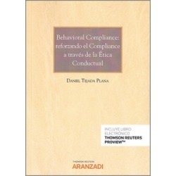 Behavioral compliance: reforzando el compliance a través de la ética conductual (Papel + Ebook)