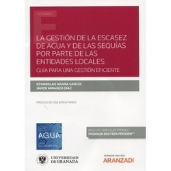 La gestión de la escasez de agua y de las sequías por parte de las entidades locales. Guía para...