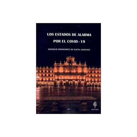 Los Estados de alarma por el Covid-19 "Problemas jurídico-administrativos"