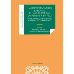 La representación laboral en las empresas dispersas y en red "Problemática, disfunciones y...