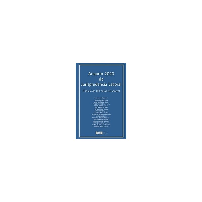Anuario de jurisprudencia laboral 2020 "Estudio de cien casos relevantes"