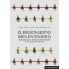 El regionalismo bien entendido "Ambigüedades y límites del regionalismo en la España franquista"