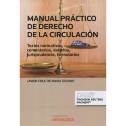 Manual Práctico de Derecho de la Circulación "Textos normativos, comentarios, doctrina,...