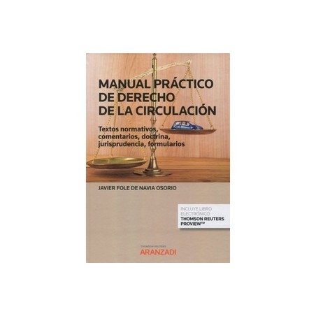 Manual Práctico de Derecho de la Circulación "Textos normativos, comentarios, doctrina, jurisprudencia, formularios (Papel + Eb