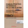 Manual Práctico de Derecho de la Circulación "Textos normativos, comentarios, doctrina, jurisprudencia, formularios (Papel + Eb