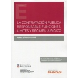 La contratación pública responsable. Funciones, límites y régimen jurídico