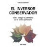 El inversor conservador "Cómo proteger tu patrimonio con la cartera permanente"