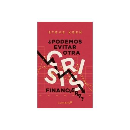 ¿Podemos evitar otra crisis financiera?