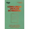 Cómo crear un plan de negocio "Presenta tu idea claramente. Proyecta riesgos y recompensas. Consigue la aprobación"