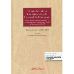 El art. 27.3 de la Constitución y la libertad de educación "Nueva doctrina jurisprudencial del TS y comentarios a la Ley Orgáni