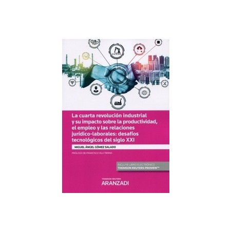 La cuarta revolución industrial y su impacto sobre la productividad, el empleo y las relaciones jurídico-laboral