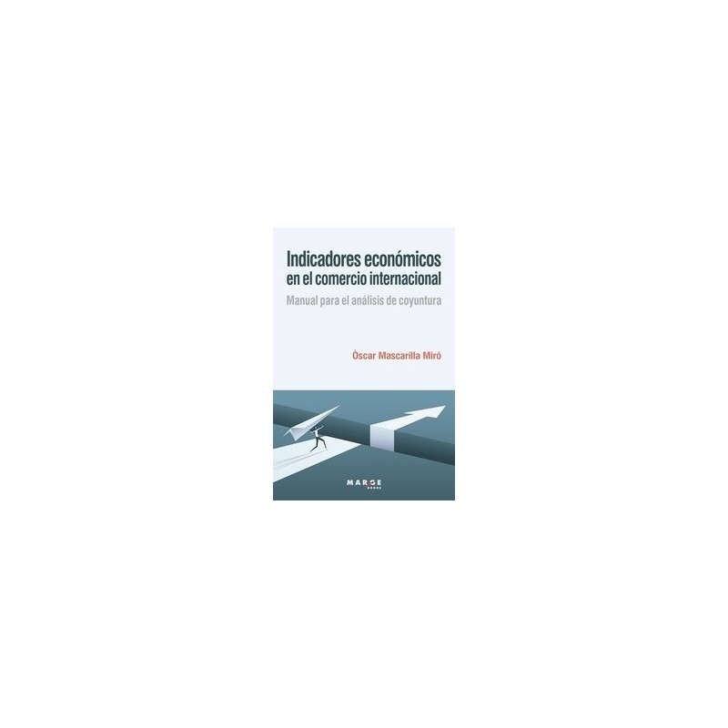 Indicadores Económicos en el Comercio Internacional "Manual para el Análisis de Coyuntura"