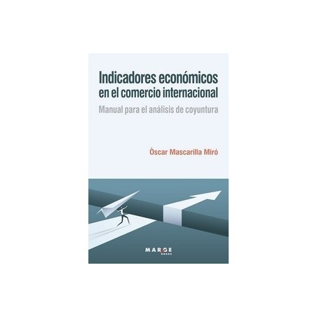 Indicadores Económicos en el Comercio Internacional "Manual para el Análisis de Coyuntura"