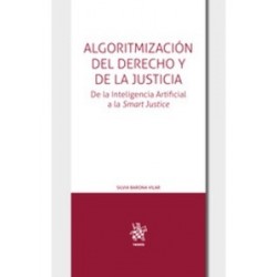 Algoritmización del Derecho y de la Justicia. de la Inteligencia Artificial a la Smart Justice