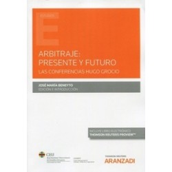 Arbitraje: Presente y Futuro. las Conferencias de Hugo Grocio