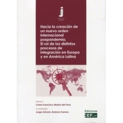 Hacia la Creación de un Nuevo Orden Internacional Pospandemia. el Rol de los Distintos Procesos...