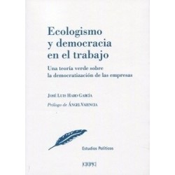 Ecologismo y Democracia en el Trabajo "Una Teoría Verde sobre la Democratización de las Empresas"