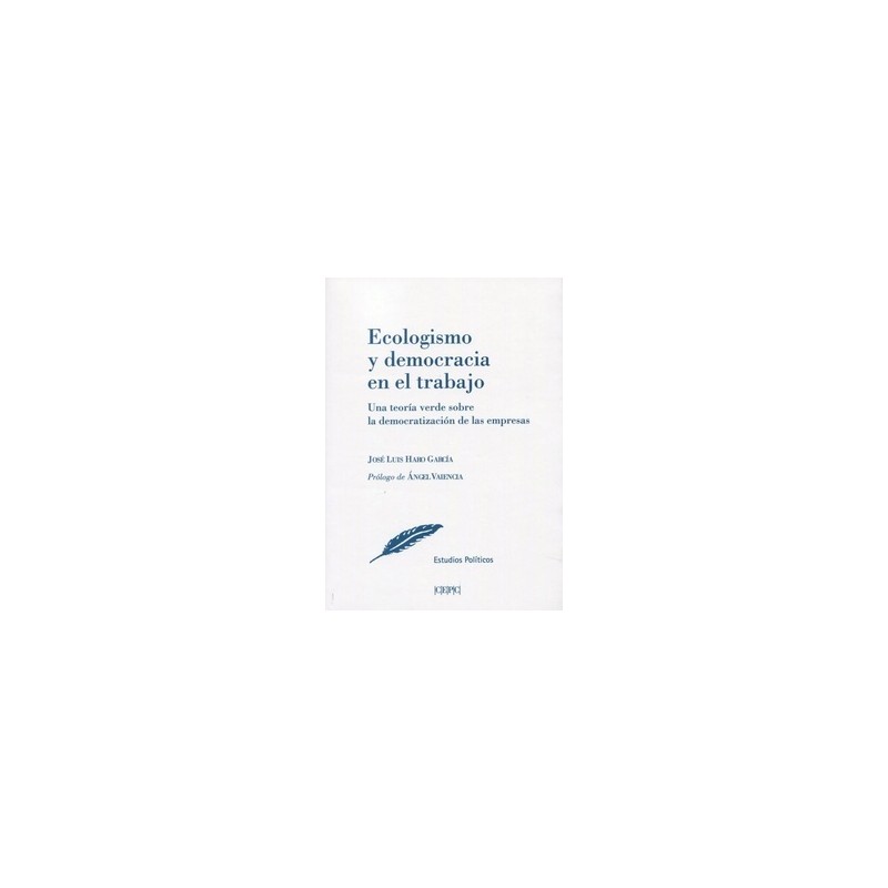 Ecologismo y Democracia en el Trabajo "Una Teoría Verde sobre la Democratización de las Empresas"