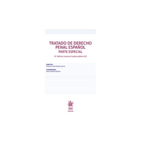Tratado de Derecho Penal Español. Parte Especial Vi. Delitos contra el Orden Público (Ii)