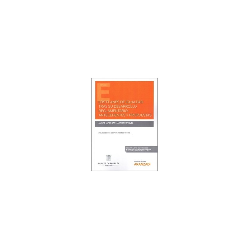 Los Planes de Igualdad tras su Desarrollo Reglamentario "Antecedentes y Propuestas (Papel + Ebook)"