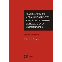 Régimen Jurídico y Pronunciamientos Judiciales del Tiempo de Trabajo en la Unión Europea...