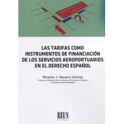 Las Tarifas como Instrumentos de Financiación de los Servicios Aeroportuarios en el Derecho Español