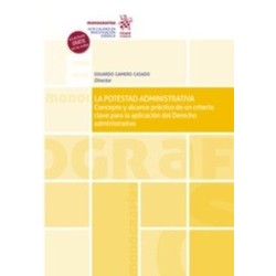 La Potestad Administrativa "Concepto y Alcance Práctico de un Criterio Clave para la Aplicación...