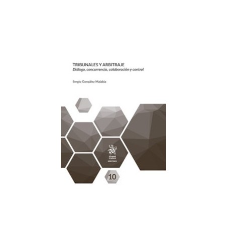 Tribunales y Arbitraje. Diálogo, Concurrencia, Colaboración y Control (Papel + Ebook)