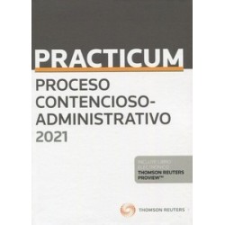 Practicum Proceso Contencioso-Administrativo 2021 (Papel + Ebook)