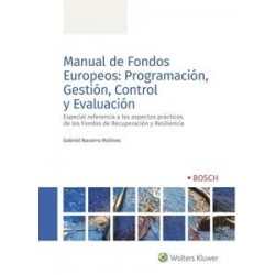 Manual de Fondos Europeos: Programación, Gestión, Control y Evaluación "Especial consideración al fondo de recuperación y resil