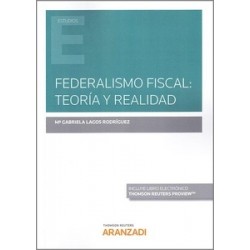 Federalismo Fiscal: Teoría y Realidad (Papel + Ebook)