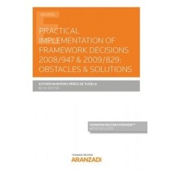 Practical Implementation Of Framework Decisions 2008/947 & 2009/829: Obstacles & Solutions