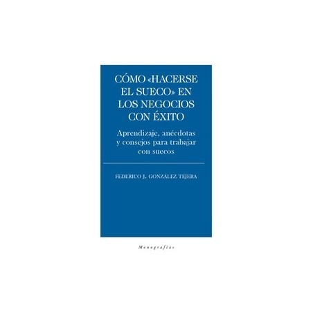 Como Hacerse el Sueco en los Negocios con Exito