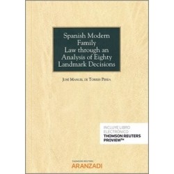 Spanish Modern Family Law Through An Analysis Of Eighty Ladnmark Decisions (Papel + Ebook)