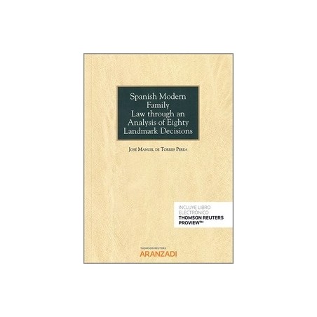 Spanish Modern Family Law Through An Analysis Of Eighty Ladnmark Decisions (Papel + Ebook)