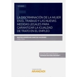 La Discriminación de la Mujer en el Trabajo y las Nuevas Medidas Legales para Garantizar la...