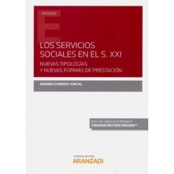 Los Servicios Sociales en el S. XXI. Nuevas Tipologías y Nuevas Formas de Prestación (Papel + Ebook)