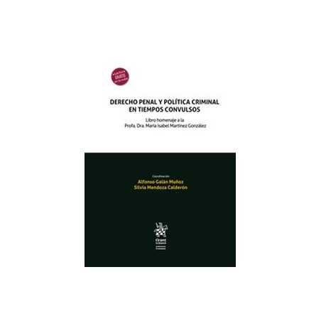 Derecho penal y política criminal en tiempos convulsos (Papel + Ebook)