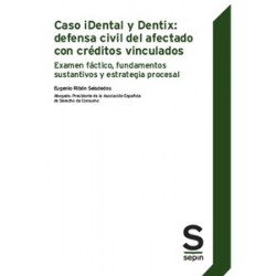 Caso iDental y Dentix: defensa civil del afectado con créditos vinculado