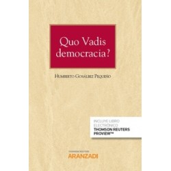 Quo Vadis Democracia? Partidos, Legisladores y Gobernantes (Papel + Ebook)