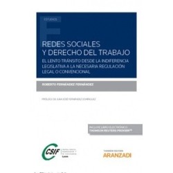 Redes Sociales y Derecho del Trabajo "El Lento Tránsito desde la Indiferencia Legislativa a la...