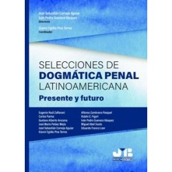 Selecciones de dogmática penal latinoamericana. Presente...