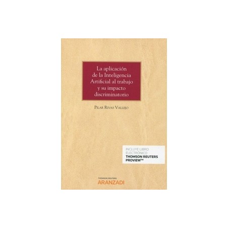 La Aplicación de la Inteligencia Artificial al Trabajo y su Impacto Discriminatorio