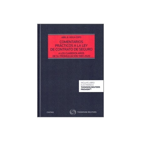 Comentarios prácticos a la Ley de Contratos de Seguro. A los cuarenta años de su promulgación 1980-2020 "Papel + Ebook"