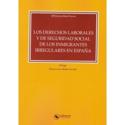 Derechos laborales y de Seguridad Social de los inmigrantes irregulares en España